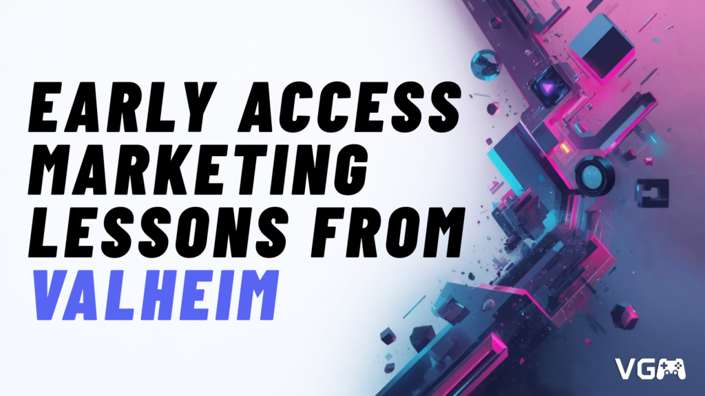Title graphic reading “Early Access Marketing Lessons from Valheim”