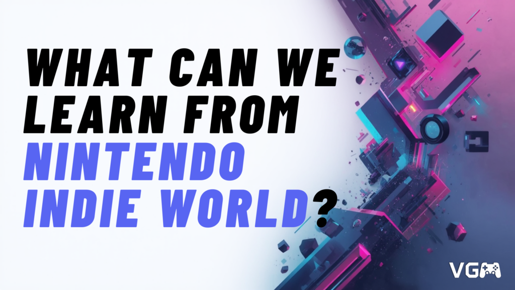 Title graphic reading “What Can We Learn from Nintendo Indie World?”.
