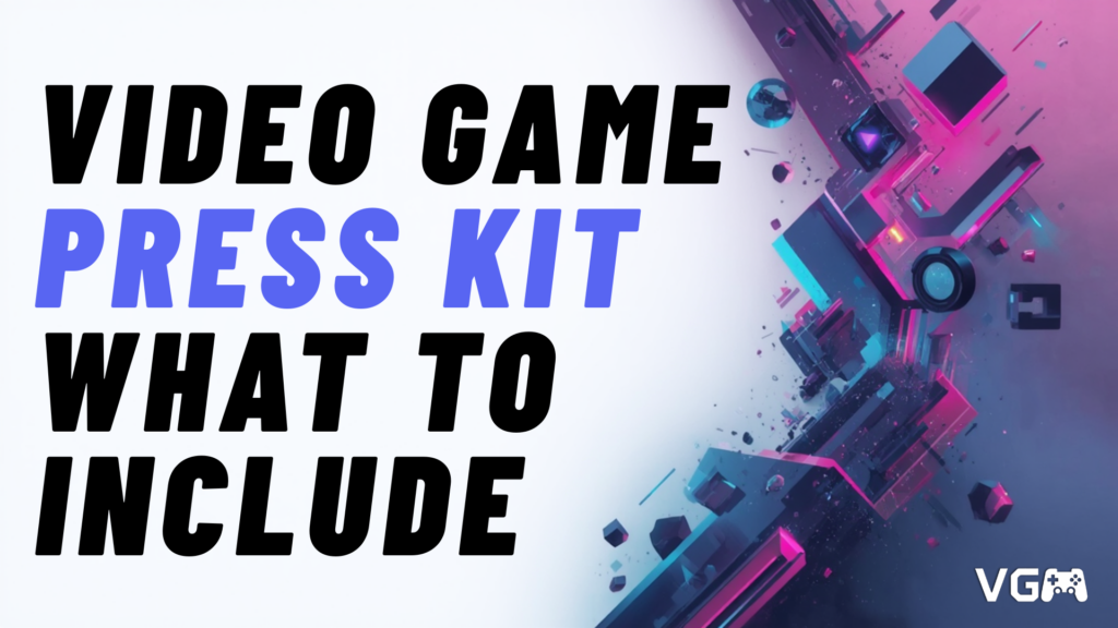 Title graphic reading “Video Game Press Kit: What to Include Before You Contact the Media”